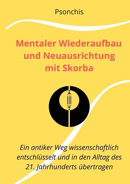 Produktbild: Mentaler Wiederaufbau und Neuausrichtung mit Skorba - Build Brains Back Better With Skorba