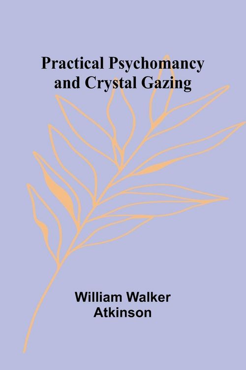 Produktbild: Practical Psychomancy and Crystal Gazing