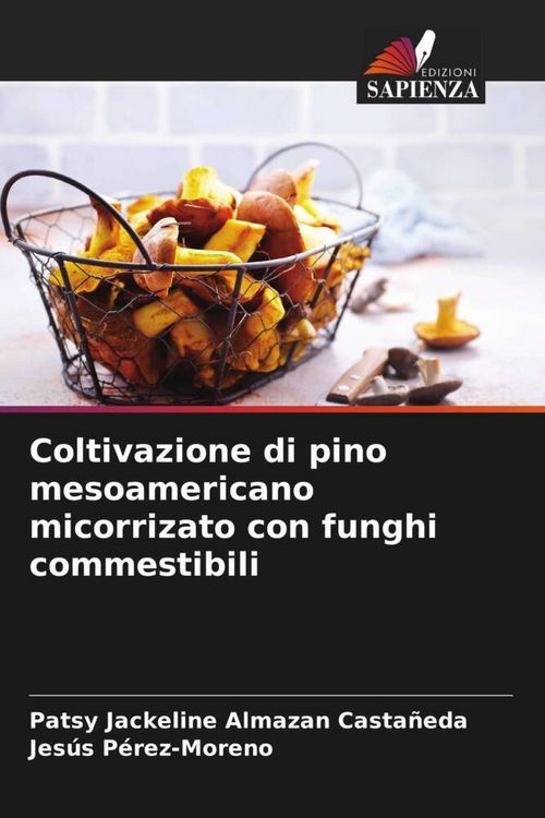 Produktbild: Coltivazione di pino mesoamericano micorrizato con funghi commestibili
