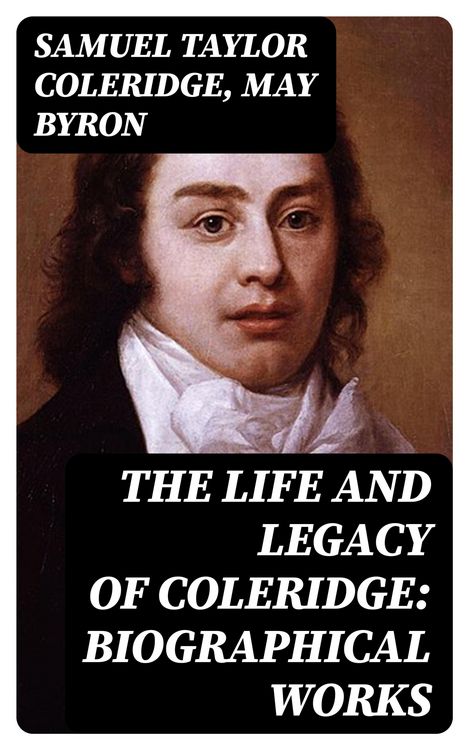 Produktbild: The Life and Legacy of Coleridge: Biographical Works