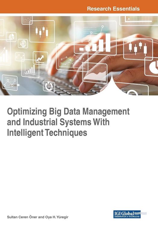 Produktbild: Optimizing Big Data Management and Industrial Systems With Intelligent Techniques