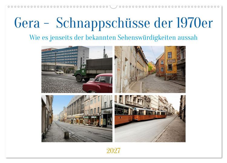 Produktbild: Gera - Schnappsch&uuml;sse der 1970er Jahre (Wandkalender 2027 DIN A2 quer), CALVENDO Monatskalender