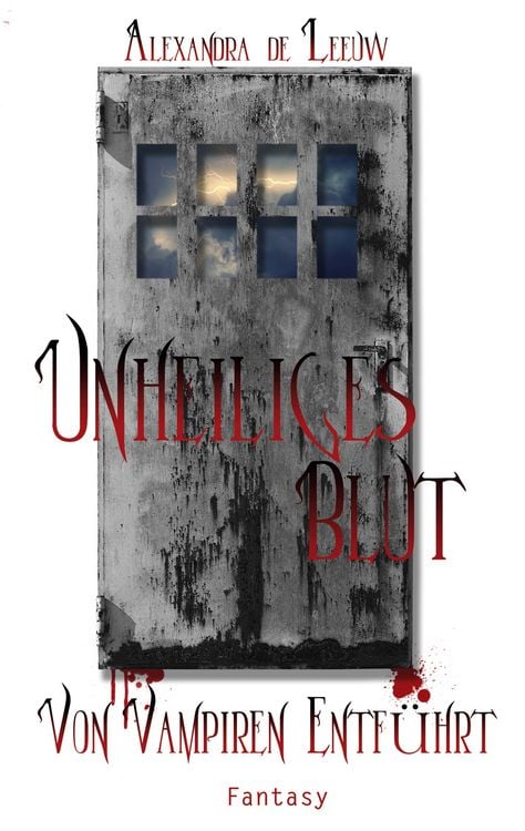 Produktbild: Unheiliges Blut - Von Vampiren entf&uuml;hrt