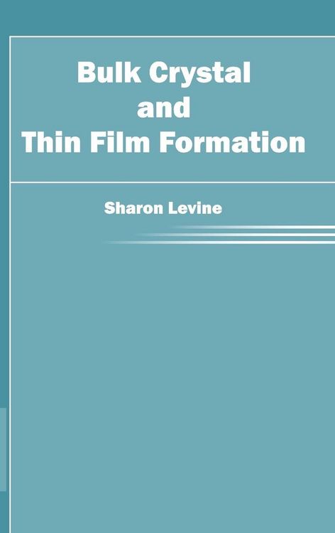 Produktbild: Bulk Crystal and Thin Film Formation