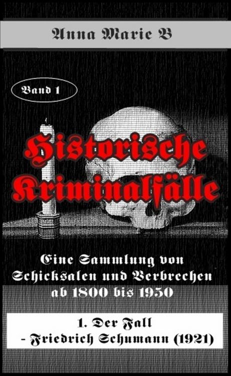 Produktbild: Eine Sammlung von Schicksalen und Verbrechen ab 1800 bis 1950