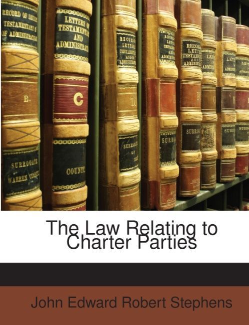 Produktbild: Stephens, J: Law Relating to Charter Parties