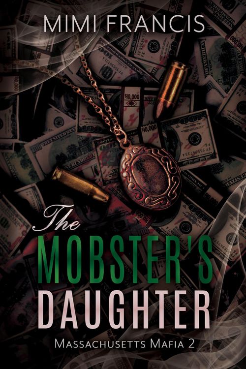 Produktbild: The Mobster's Daughter (Massachusetts Mafia, #2)
