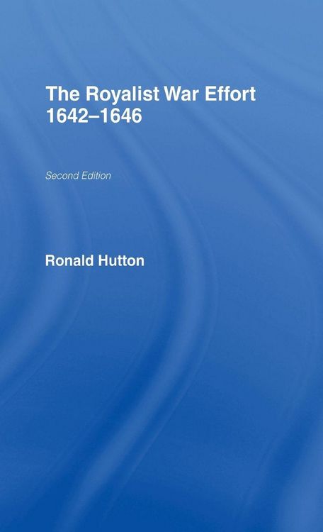 Produktbild: The Royalist War Effort 1642-1646