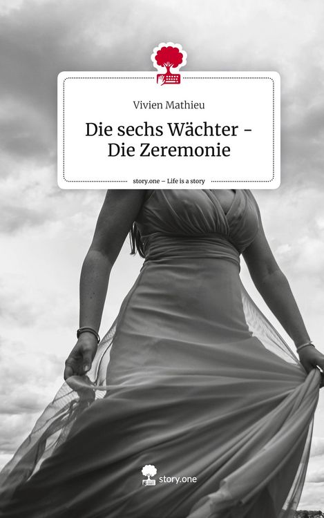 Produktbild: Die sechs W&auml;chter - Die Zeremonie. Life is a Story - story.one