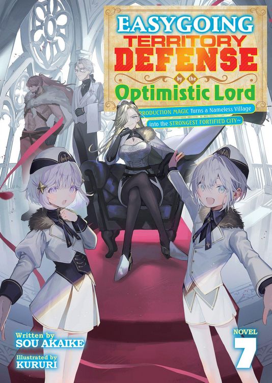 Produktbild: Easygoing Territory Defense by the Optimistic Lord: Production Magic Turns a Nameless Village into the Strongest Fortified City (Light Novel) Vol. 7