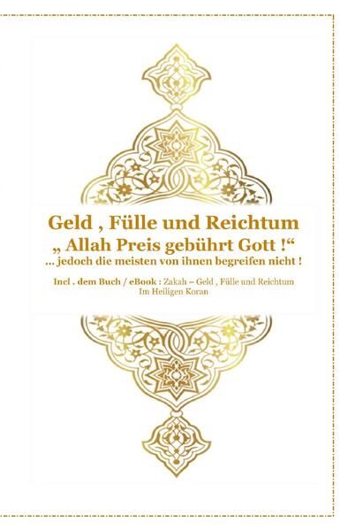Produktbild: Gott - Unser Allah Allheilmittel / Geld , F&uuml;lle und Reichtum ! " Allah Preis geb&uuml;hrt Gott !" ... jedoch die meisten von ihnen begreifen nicht !