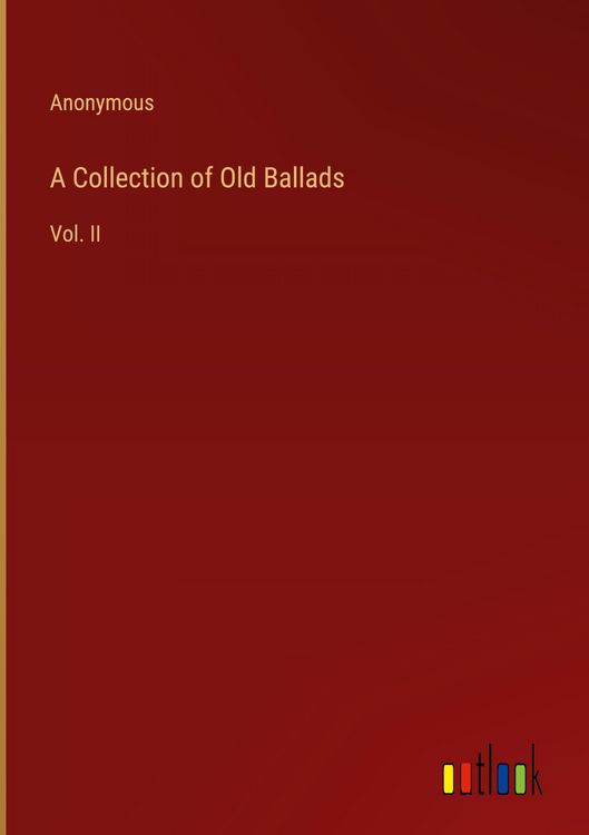 Produktbild: A Collection of Old Ballads