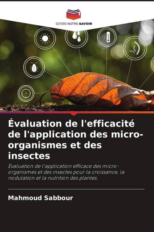 Produktbild: &Eacute;valuation de l'efficacit&eacute; de l'application des micro-organismes et des insectes