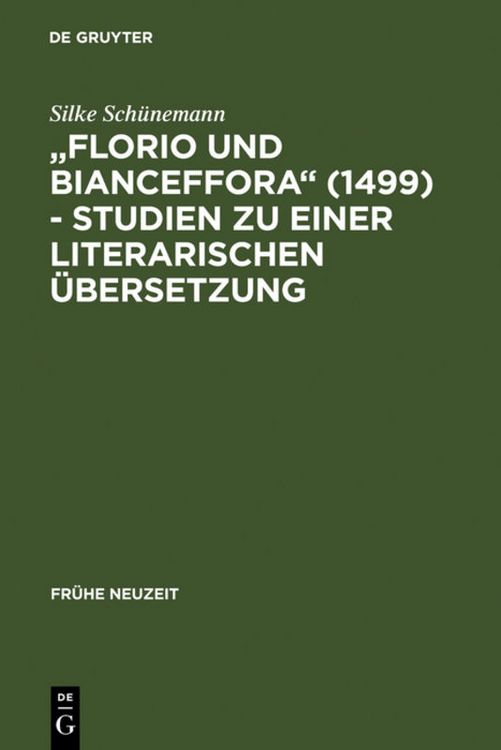 Produktbild: "Florio und Bianceffora" (1499) - Studien zu einer literarischen &Uuml;bersetzung