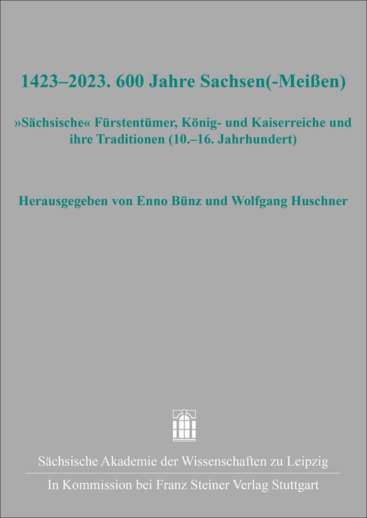 Produktbild: 1423&ndash;2023. 600 Jahre Sachsen(-Mei&szlig;en)