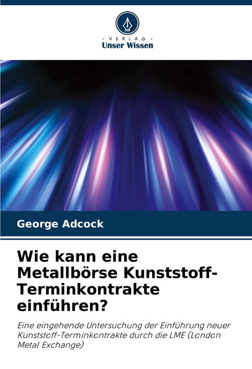 Produktbild: Wie kann eine Metallb&ouml;rse Kunststoff-Terminkontrakte einf&uuml;hren?