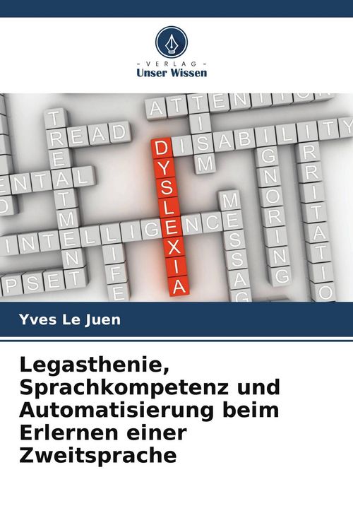 Produktbild: Legasthenie, Sprachkompetenz und Automatisierung beim Erlernen einer Zweitsprache