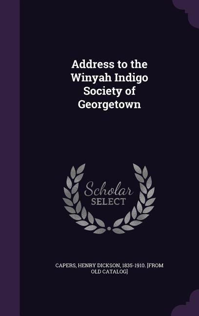 Produktbild: Address to the Winyah Indigo Society of Georgetown