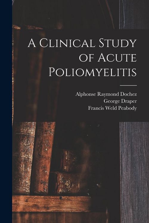 Produktbild: A Clinical Study of Acute Poliomyelitis
