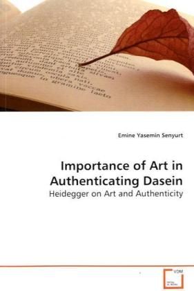 Produktbild: Senyurt, E: Importance of Art in Authenticating Dasein