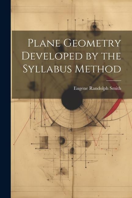 Produktbild: Plane Geometry Developed by the Syllabus Method