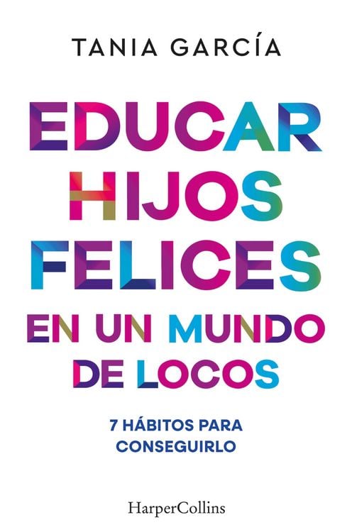 Produktbild: Educar hijos felices en un mundo de locos