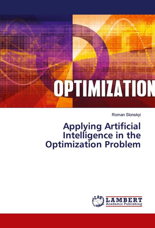 Produktbild: Applying Artificial Intelligence in the Optimization Problem