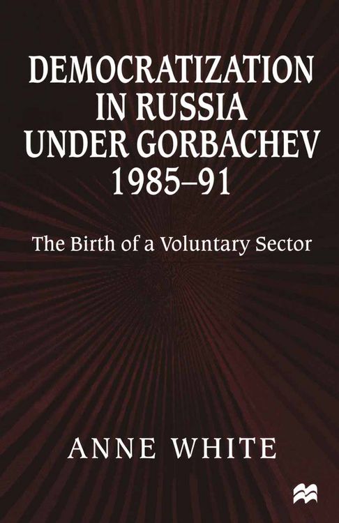 Produktbild: Democratization in Russia under Gorbachev, 1985&ndash;91