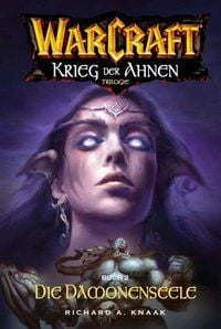 Produktbild: Die D&auml;monenseele. Krieg der Ahnen 2 / Warcraft Bd.5