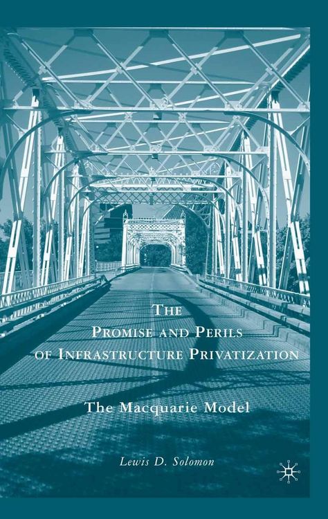 Produktbild: The Promise and Perils of Infrastructure Privatization