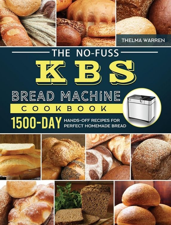 Produktbild: The No-Fuss KBS Bread Machine Cookbook