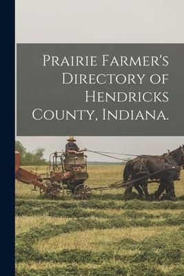 Produktbild: Prairie Farmer's Directory of Hendricks County, Indiana.