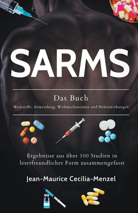 Produktbild: SARMS - Das Buch - Wirkstoffe, Anwendung, Wirkmechanismen und Nebenwirkungen