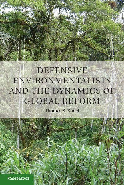Produktbild: Defensive Environmentalists and the Dynamics of Global Reform