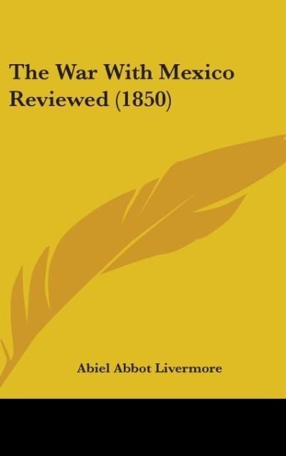 Produktbild: Livermore, A: War With Mexico Reviewed (1850)