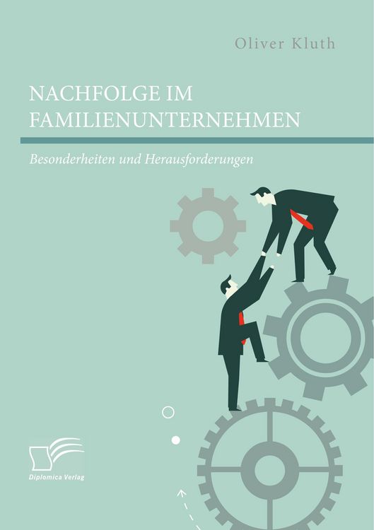 Produktbild: Nachfolge im Familienunternehmen: Besonderheiten und Herausforderungen