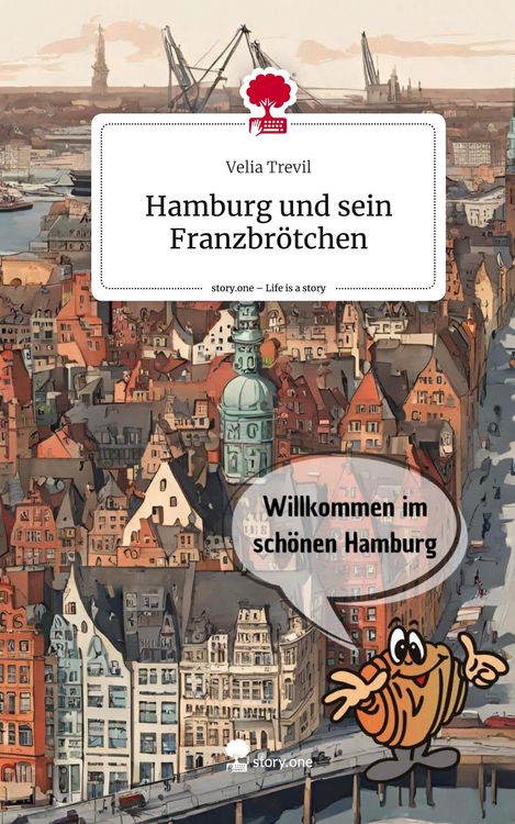 Produktbild: Hamburg und sein Franzbr&ouml;tchen. Life is a Story - story.one