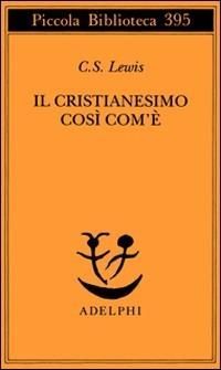 Produktbild: Il cristianesimo cos&igrave; com'&egrave;