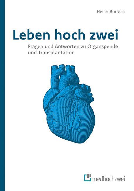 Produktbild: Leben hoch zwei &ndash; Fragen und Antworten zu Organspende und Transplantation