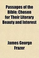 Produktbild: Passages of the Bible; Chosen for Their Literary Beauty and Interest