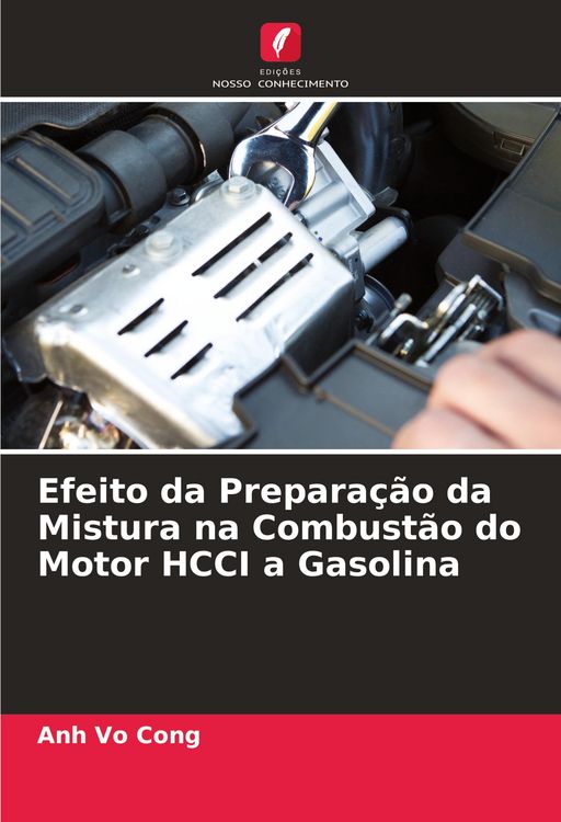 Produktbild: Efeito da Prepara&ccedil;&atilde;o da Mistura na Combust&atilde;o do Motor HCCI a Gasolina