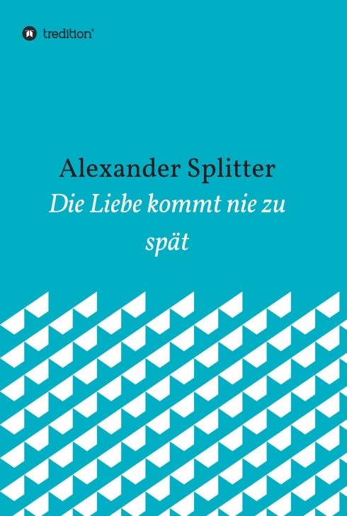 Produktbild: Die Liebe kommt nie zu sp&auml;t