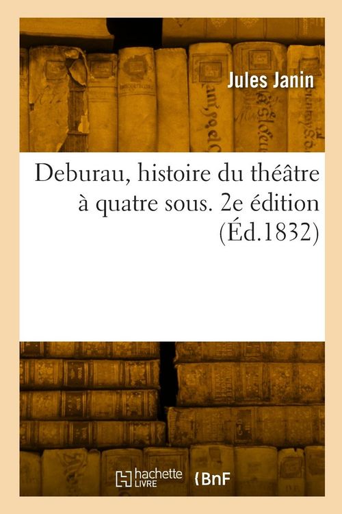 Produktbild: Deburau, histoire du th&eacute;&acirc;tre &agrave; quatre sous. 2e &eacute;dition