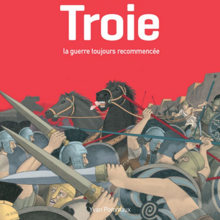 Produktbild: Troie, la guerre toujours recommencée