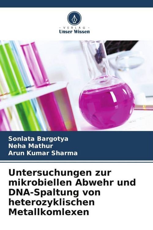 Produktbild: Untersuchungen zur mikrobiellen Abwehr und DNA-Spaltung von heterozyklischen Metallkomlexen