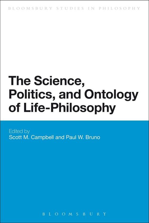 Produktbild: The Science, Politics, and Ontology of Life-Philosophy