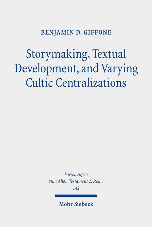 Produktbild: Storymaking, Textual Development, and Varying Cultic Centralizations