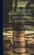 Produktbild: The Stock Market, Credit and Capital Formation