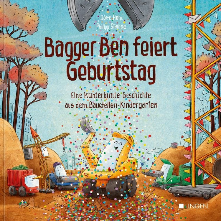 Produktbild: Bagger Ben feiert Geburtstag- Eine kunterbunte Geschichte aus dem Baustellen-Kindergarten