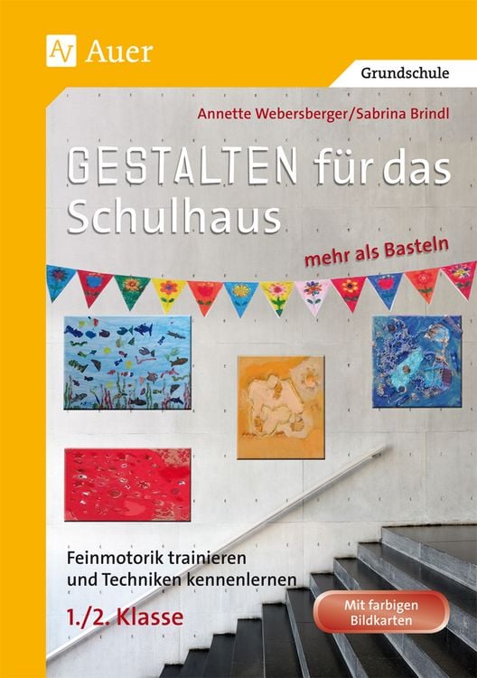 Produktbild: Gestalten f&uuml;r das Schulhaus - mehr als Basteln 1/2